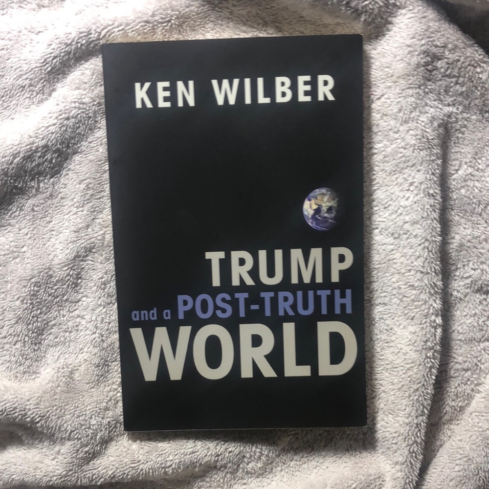 Ken Wilber 'Trump and a Post-Truth World' Book